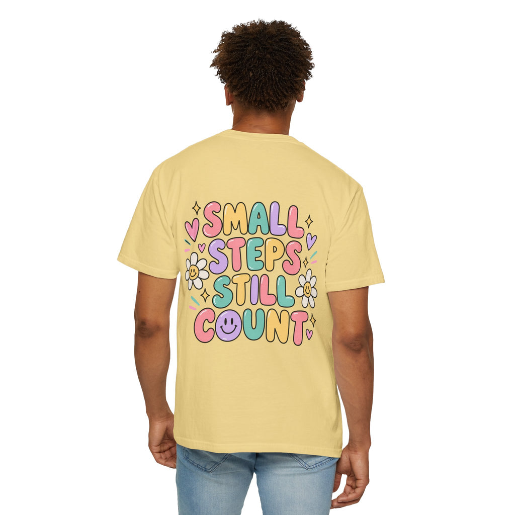 Reinforce the Good small steps still count T-Shirt | Positive Message Tee