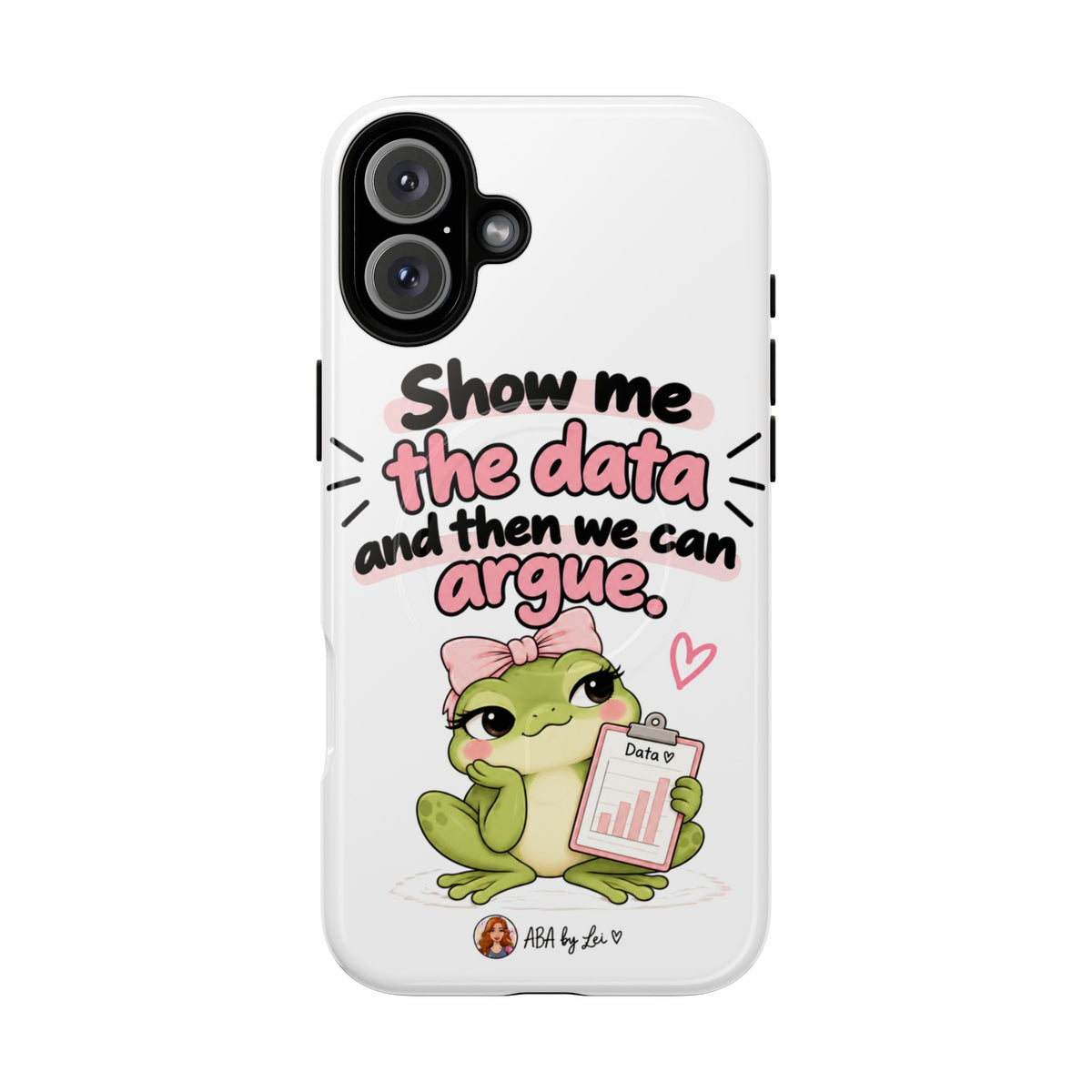 Show Me the Data frog phone case | Tough Magnetic Case