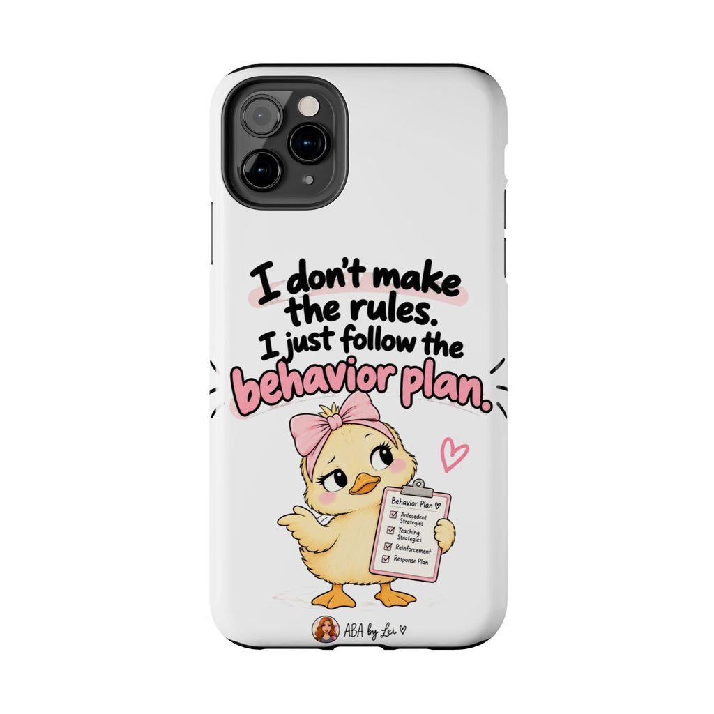 Cute Chick "I Don't Make the Rules" behavior plan phone case | Tough Phone Case