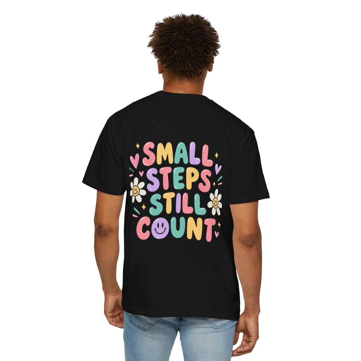 Reinforce the Good small steps still count T-Shirt | Positive Message Tee