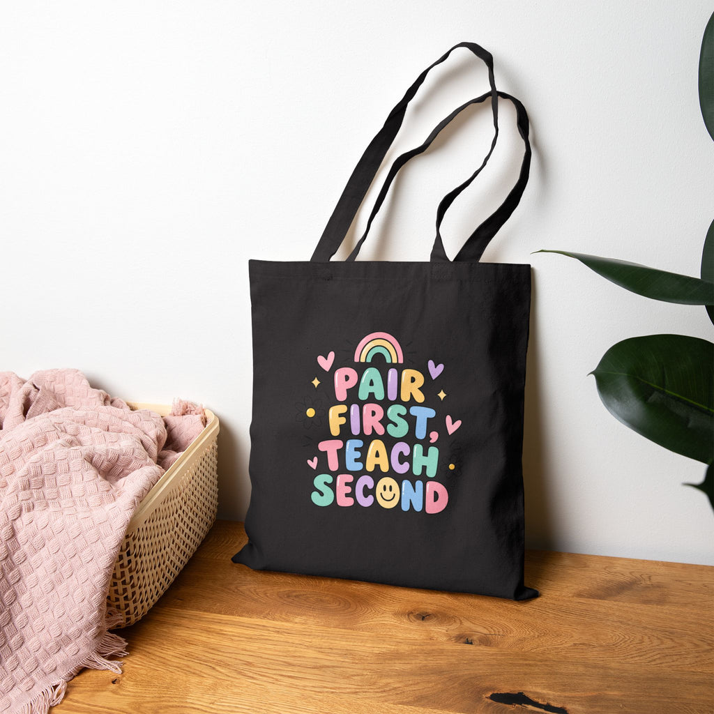 Pair First Teach Second Tote Bag | Teacher Tote, Cute Rainbow Classroom Design