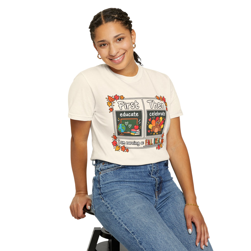 First Educate Then Celebrate fall break T-shirt | Teacher Autumn Design