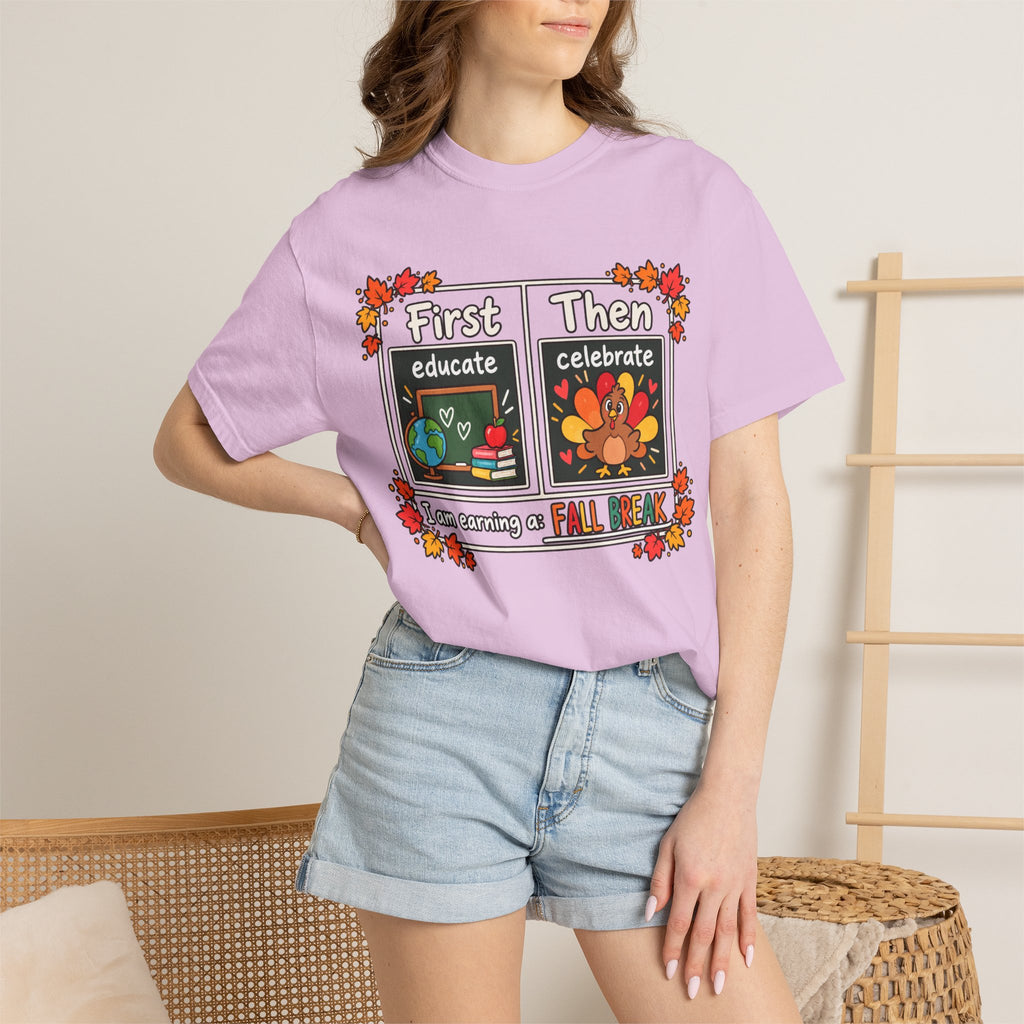 First Educate Then Celebrate fall break T-shirt | Teacher Autumn Design