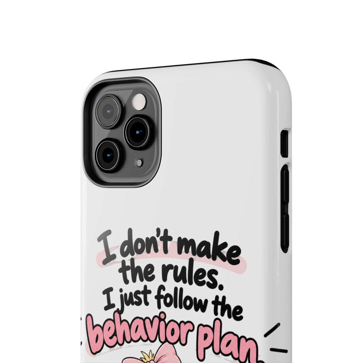 Cute Chick "I Don't Make the Rules" behavior plan phone case | Tough Phone Case