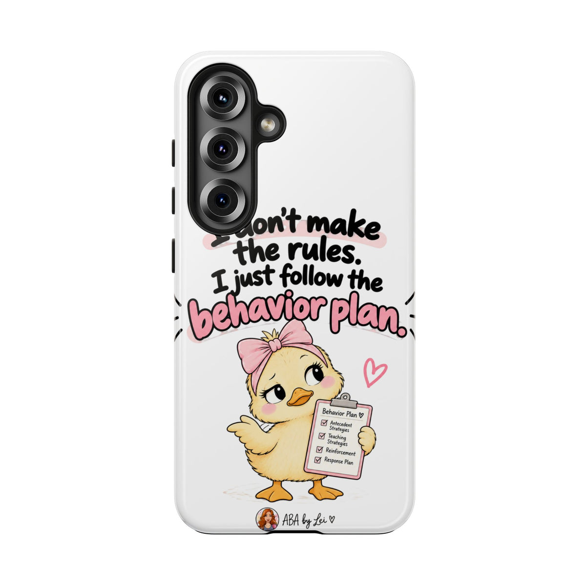 Cute Chick "I Don't Make the Rules" behavior plan phone case | Tough Phone Case