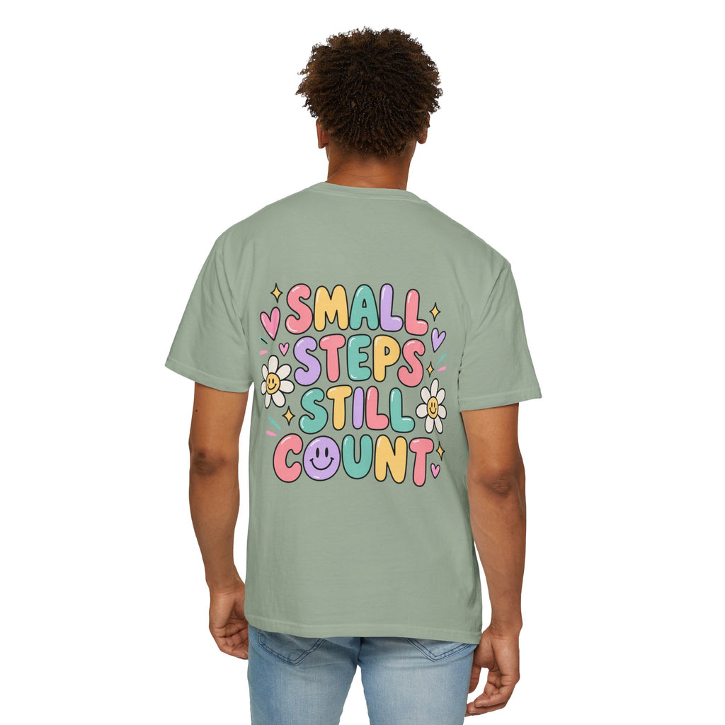 Reinforce the Good small steps still count T-Shirt | Positive Message Tee