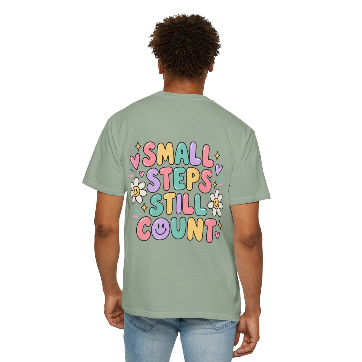 Reinforce the Good small steps still count T-Shirt | Positive Message Tee