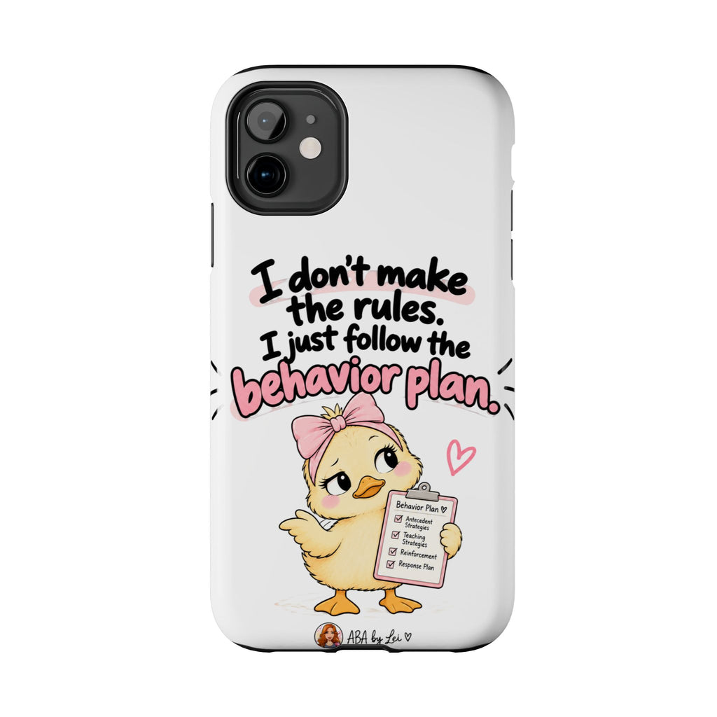 Cute Chick "I Don't Make the Rules" behavior plan phone case | Tough Phone Case