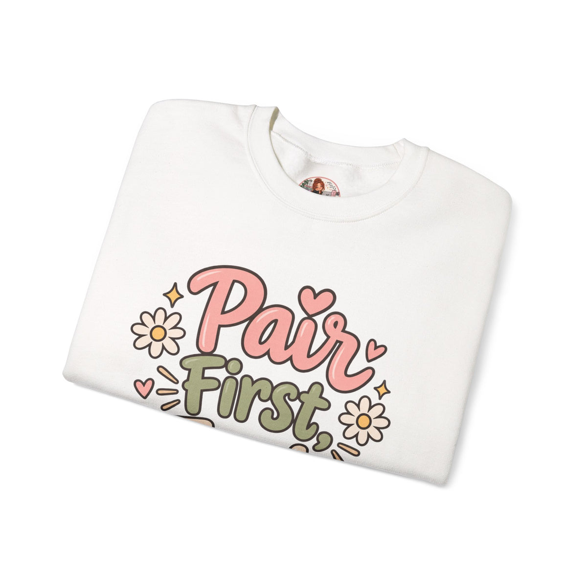 Crewneck Sweatshirt — “Pair First, Teach Second” Floral Teacher Sweatshirt