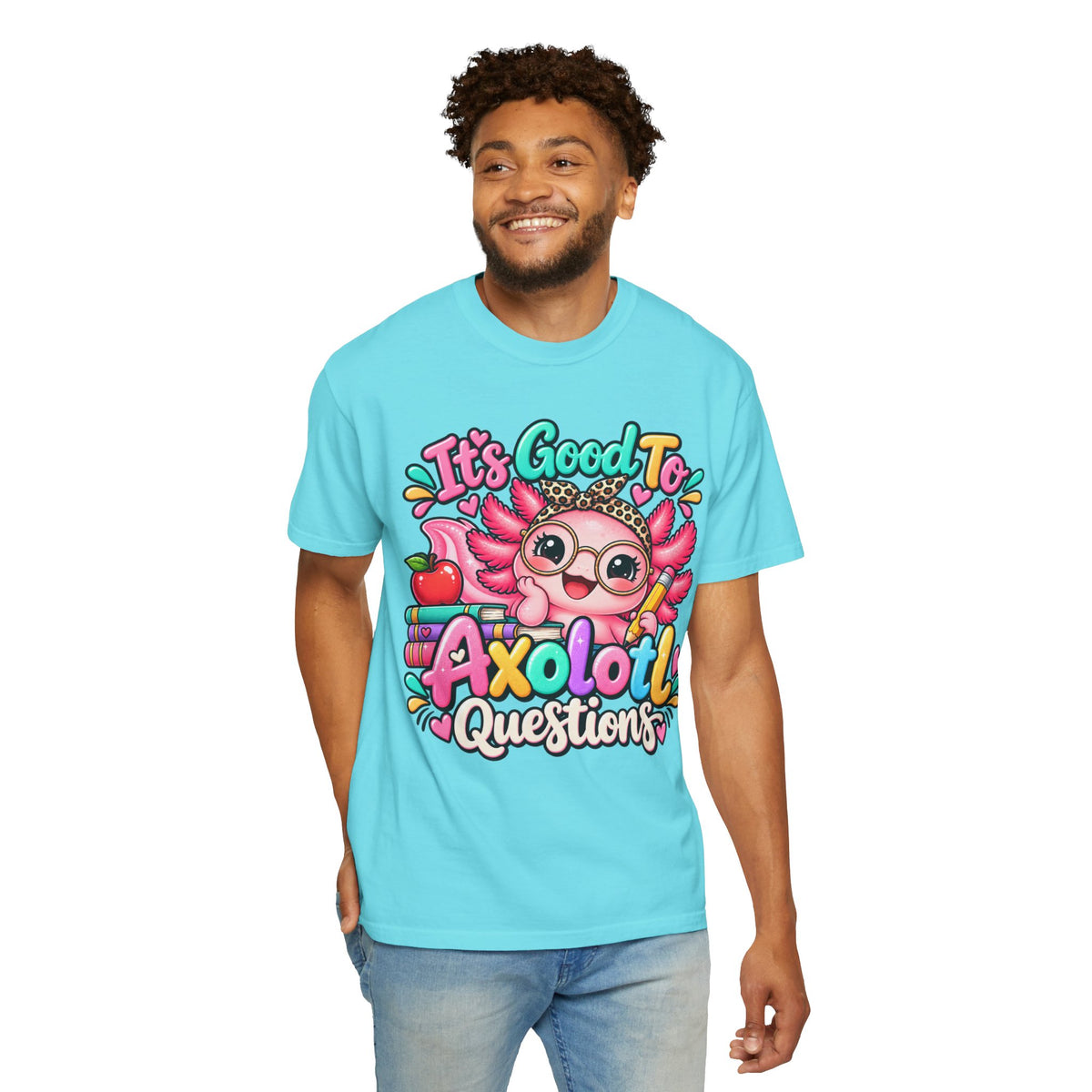 It's Good To Axolotl Questions Brenda Tee | Cute Axolotl Cartoon, Colorful Study Design