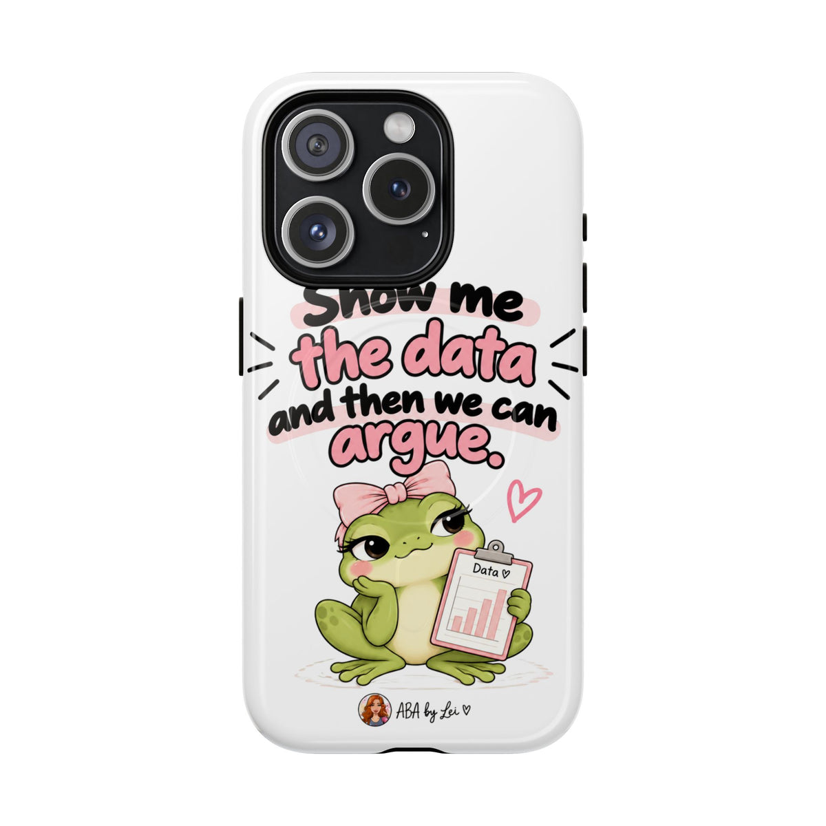 Show Me the Data frog phone case | Tough Magnetic Case
