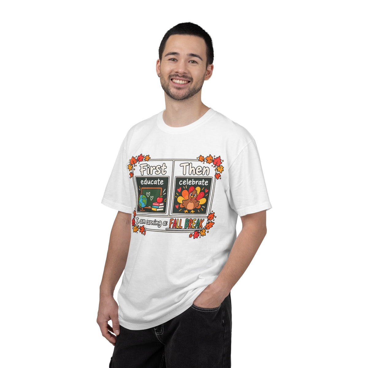 First Educate Then Celebrate fall break T-shirt | Teacher Autumn Design