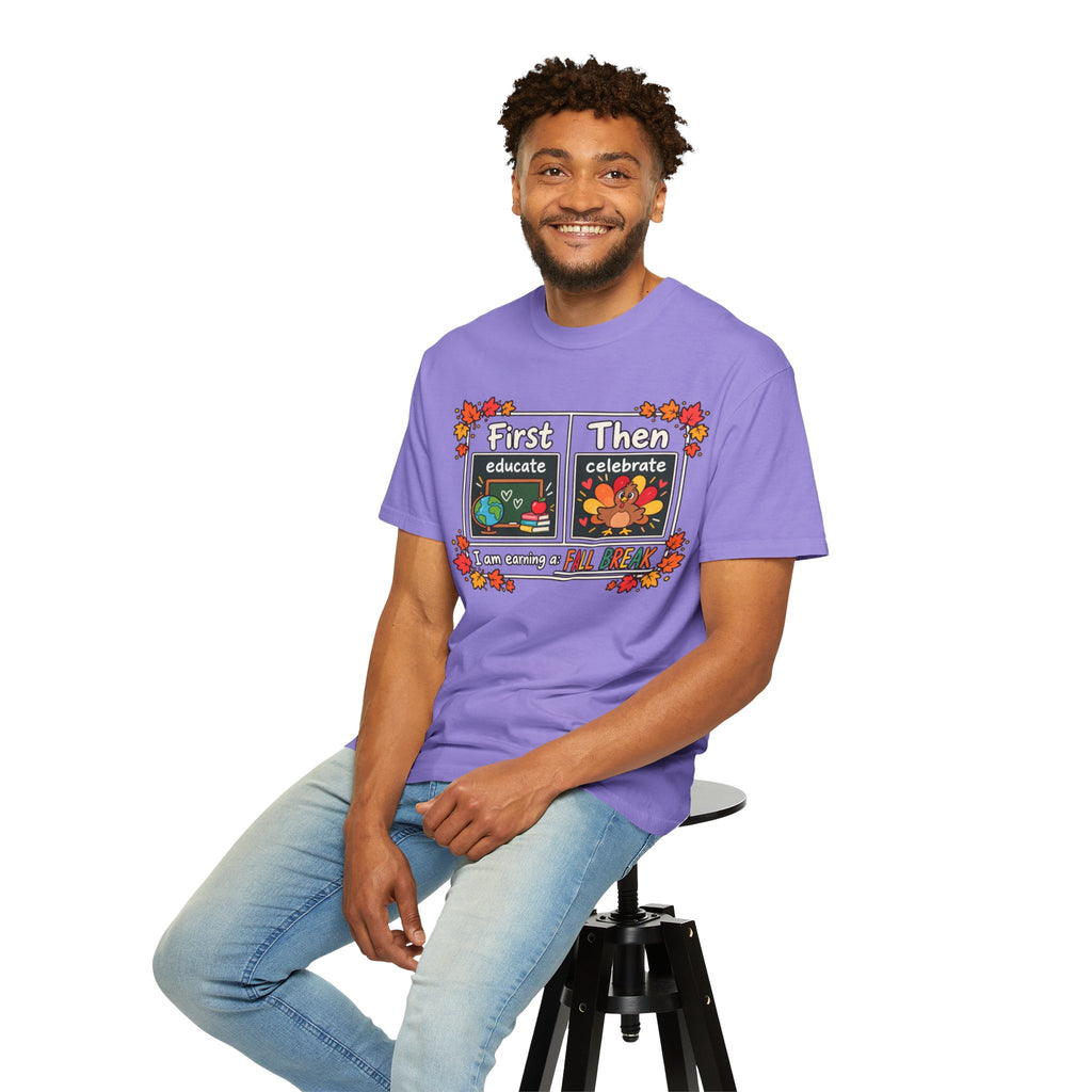 First Educate Then Celebrate fall break T-shirt | Teacher Autumn Design