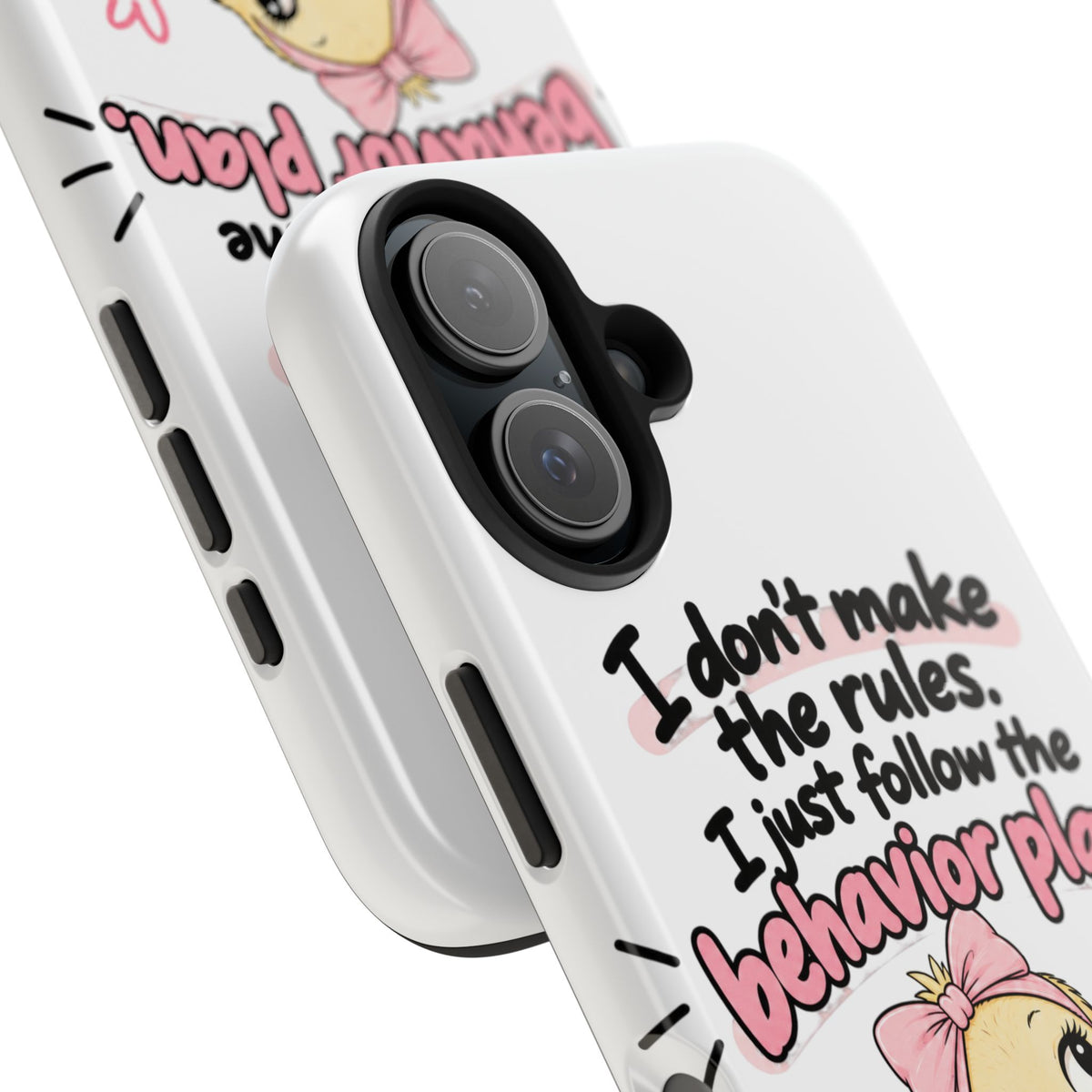Cute Chick "I Don't Make the Rules" behavior plan phone case | Tough Phone Case