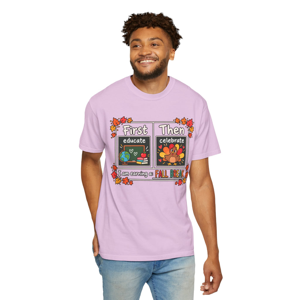 First Educate Then Celebrate fall break T-shirt | Teacher Autumn Design