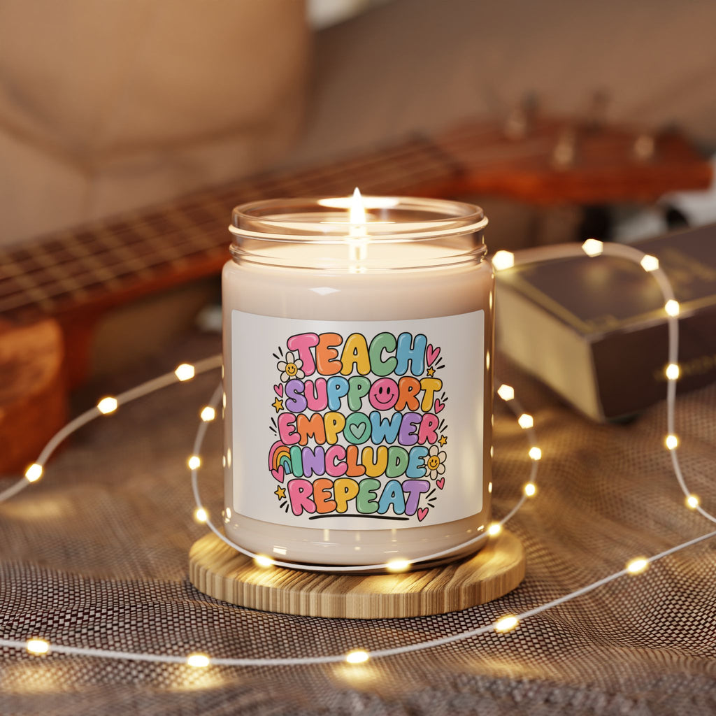 Teach Support Empower Include Repeat Candle | Scented Soy 9oz