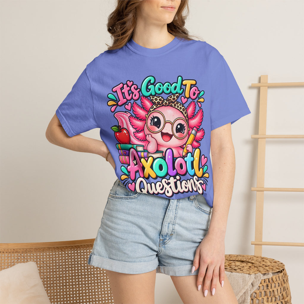 It's Good To Axolotl Questions Brenda Tee | Cute Axolotl Cartoon, Colorful Study Design
