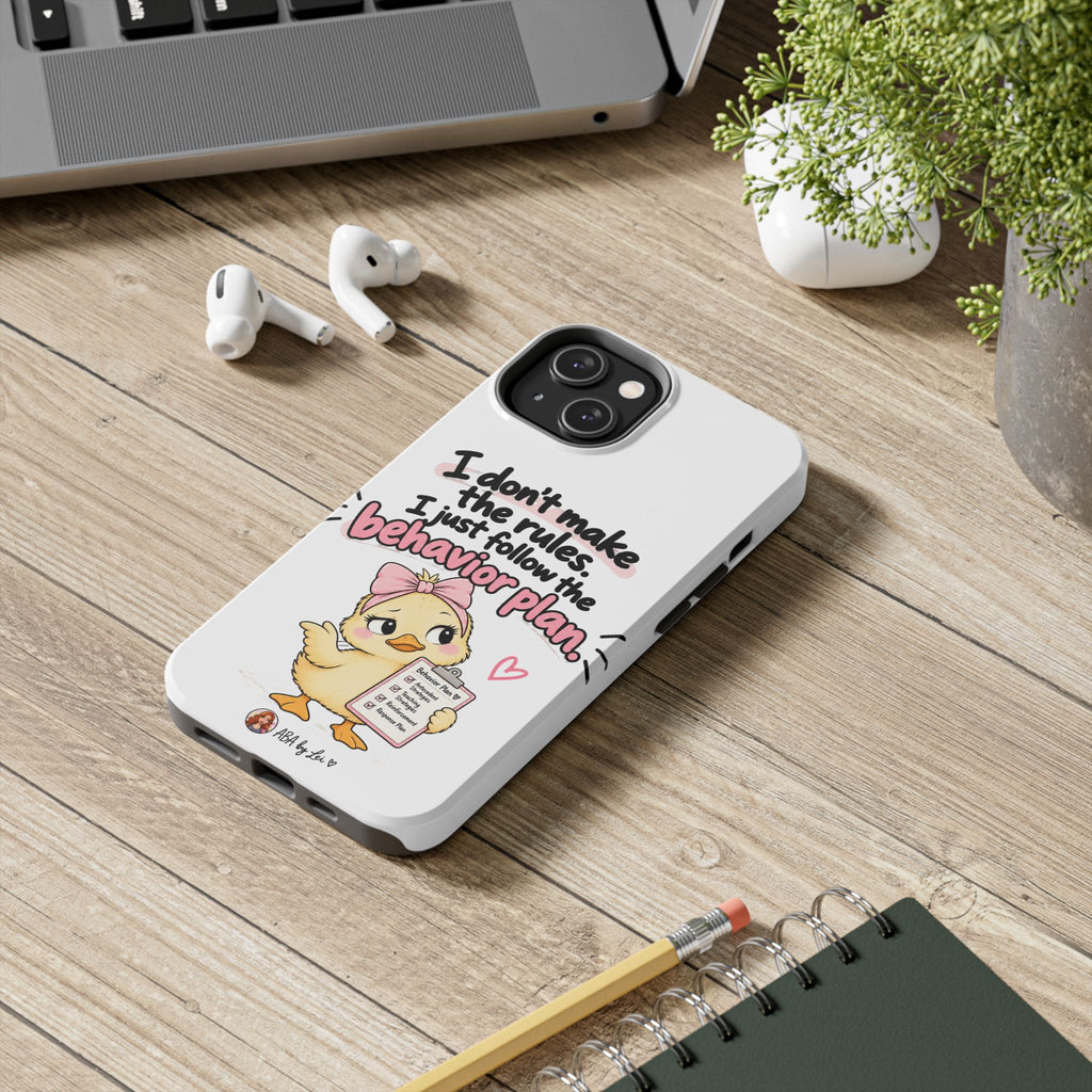Cute Chick "I Don't Make the Rules" behavior plan phone case | Tough Phone Case