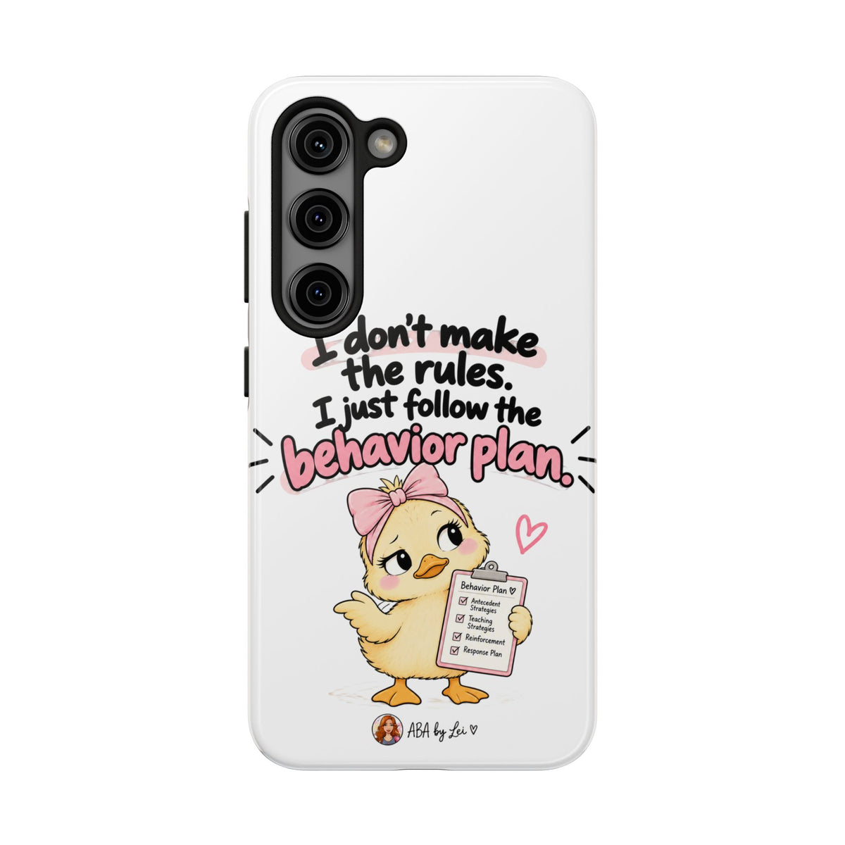 Cute Chick "I Don't Make the Rules" behavior plan phone case | Tough Phone Case