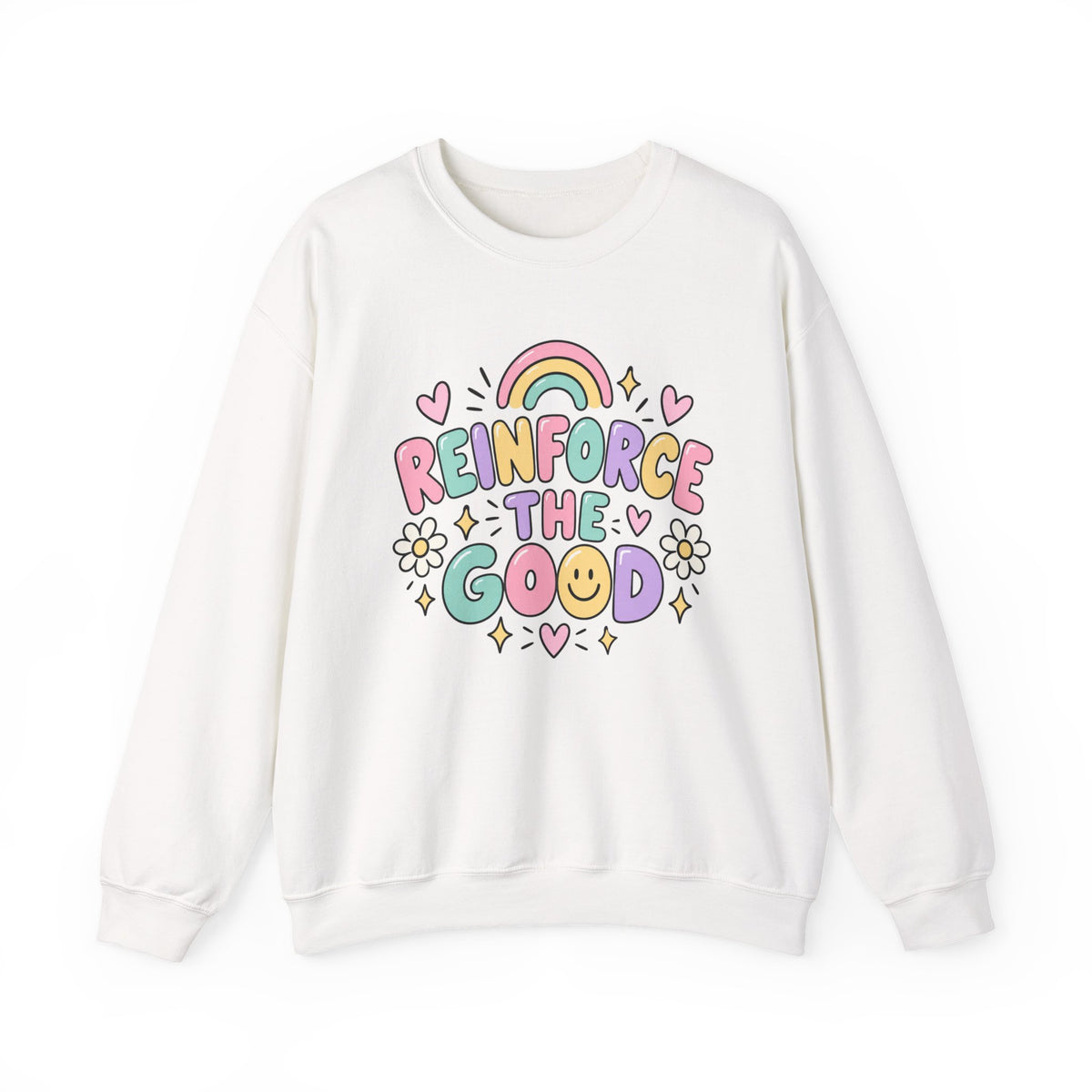 Reinforce the Good Crewneck | Rainbow Heart Daisy Positive Message Sweatshirt
