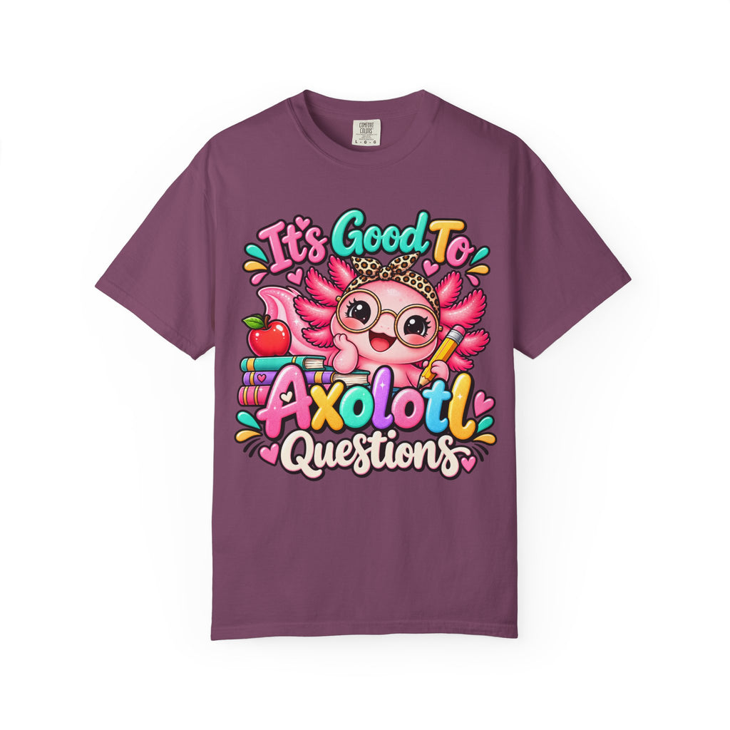 It's Good To Axolotl Questions Brenda Tee | Cute Axolotl Cartoon, Colorful Study Design