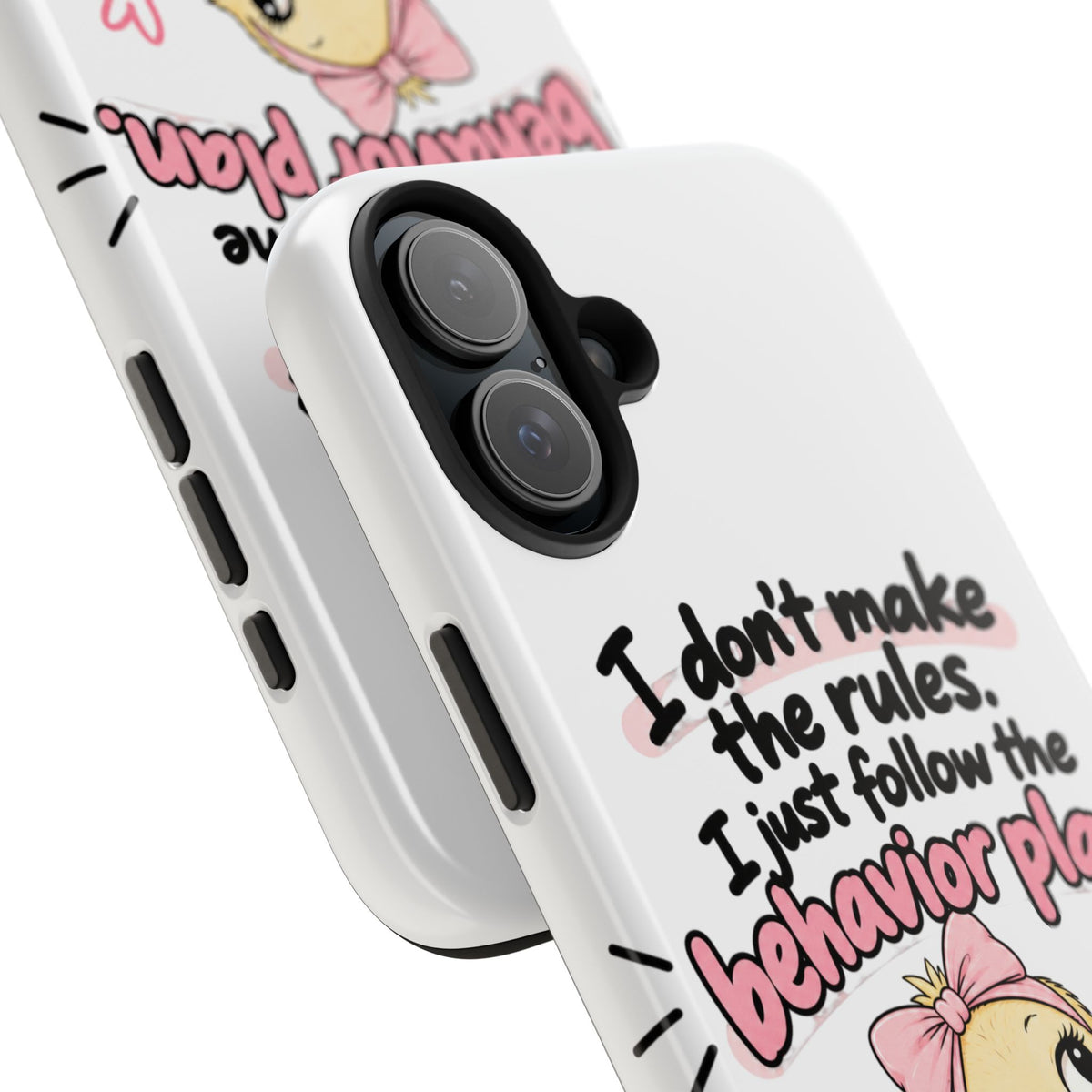 Cute Chick "I Don't Make the Rules" behavior plan phone case | Tough Phone Case