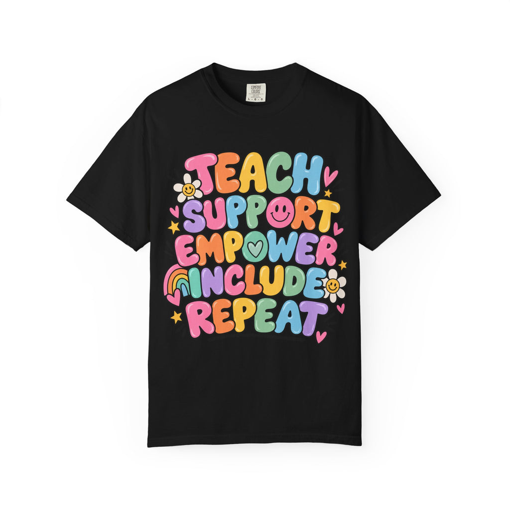 Teach Support Empower Include Repeat T-shirt | Rainbow Positivity Tee