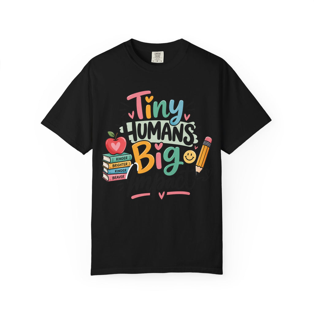 Tiny Humans Big Impact T-shirt | Teacher Kids Classroom Design