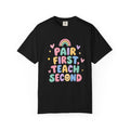 Pair First Teach Second T-Shirt | Cute Rainbow Classroom Design