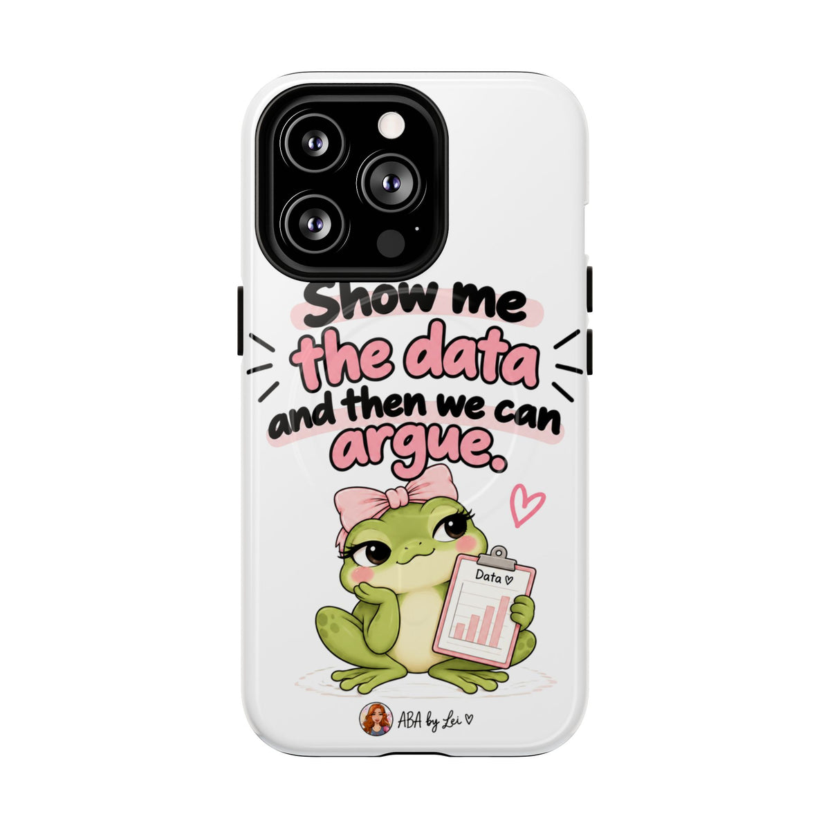 Show Me the Data frog phone case | Tough Magnetic Case