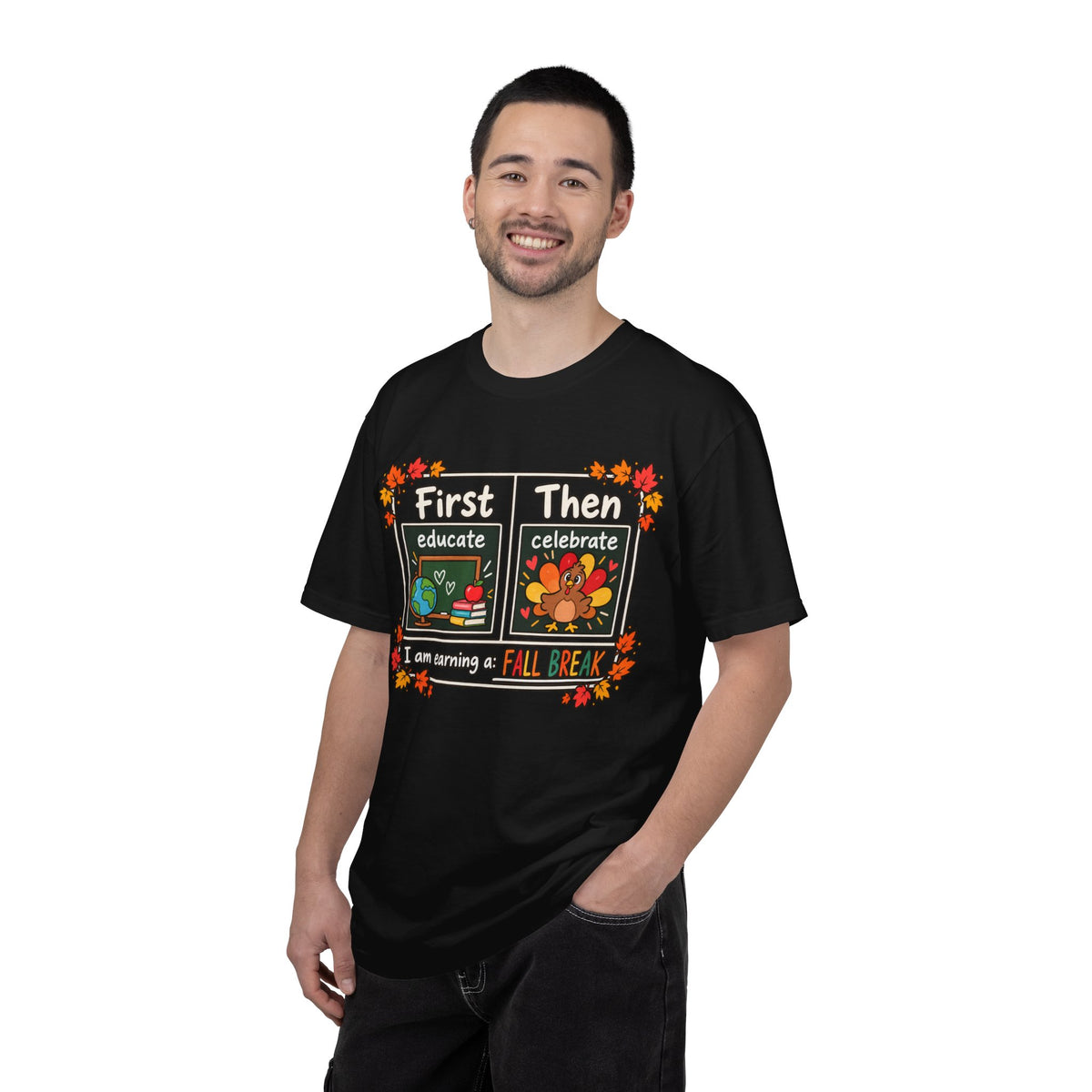 First Educate Then Celebrate fall break T-shirt | Teacher Autumn Design