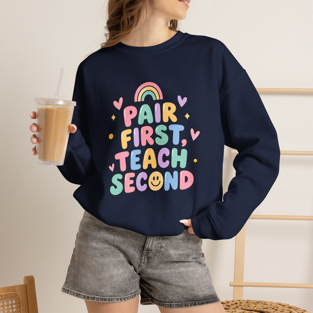 Pair First Teach Second Sweatshirt | Cute Rainbow Teacher Shirt