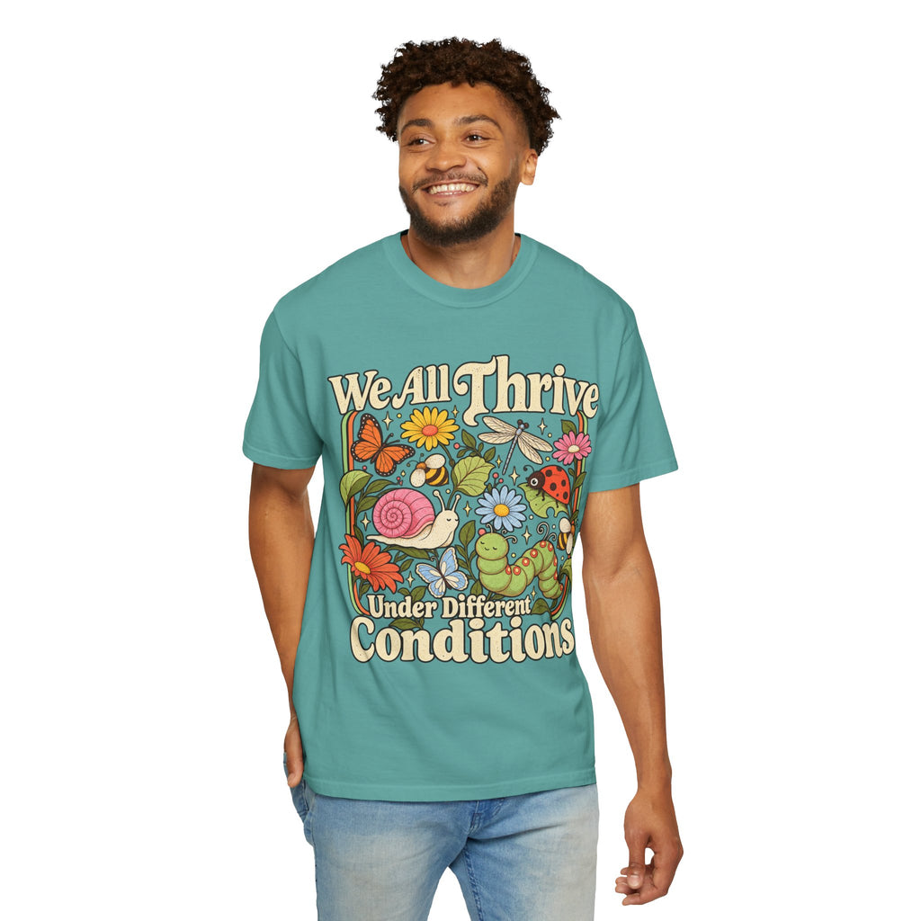 We All Thrive Under Different Conditions T-shirt | Floral Nature Illustration