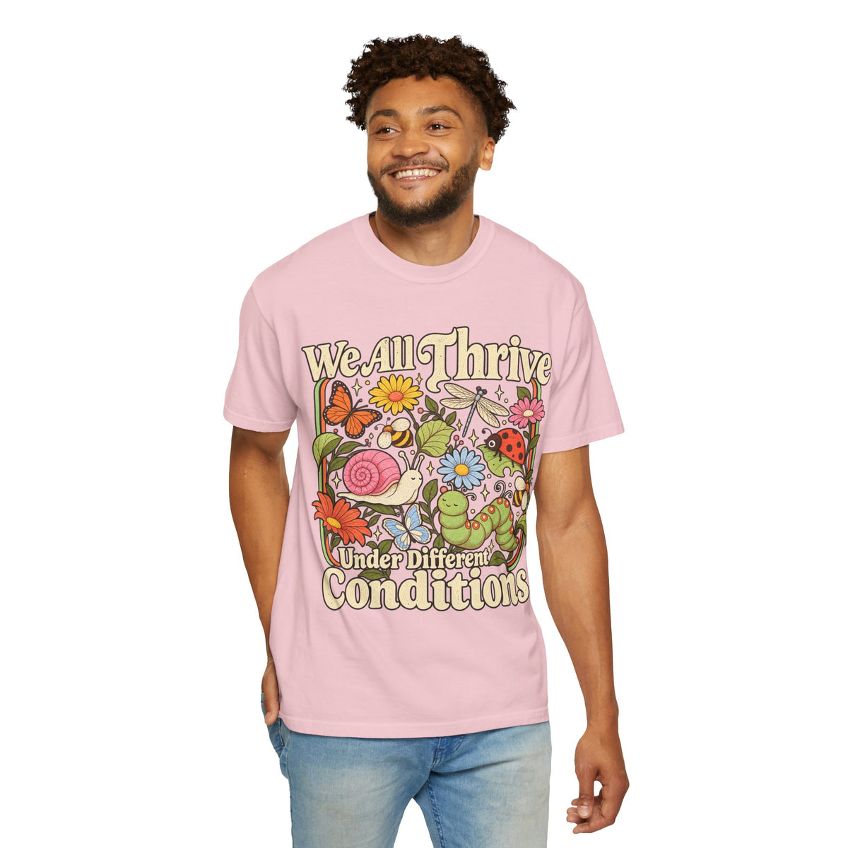 We All Thrive Under Different Conditions T-shirt | Floral Nature Illustration