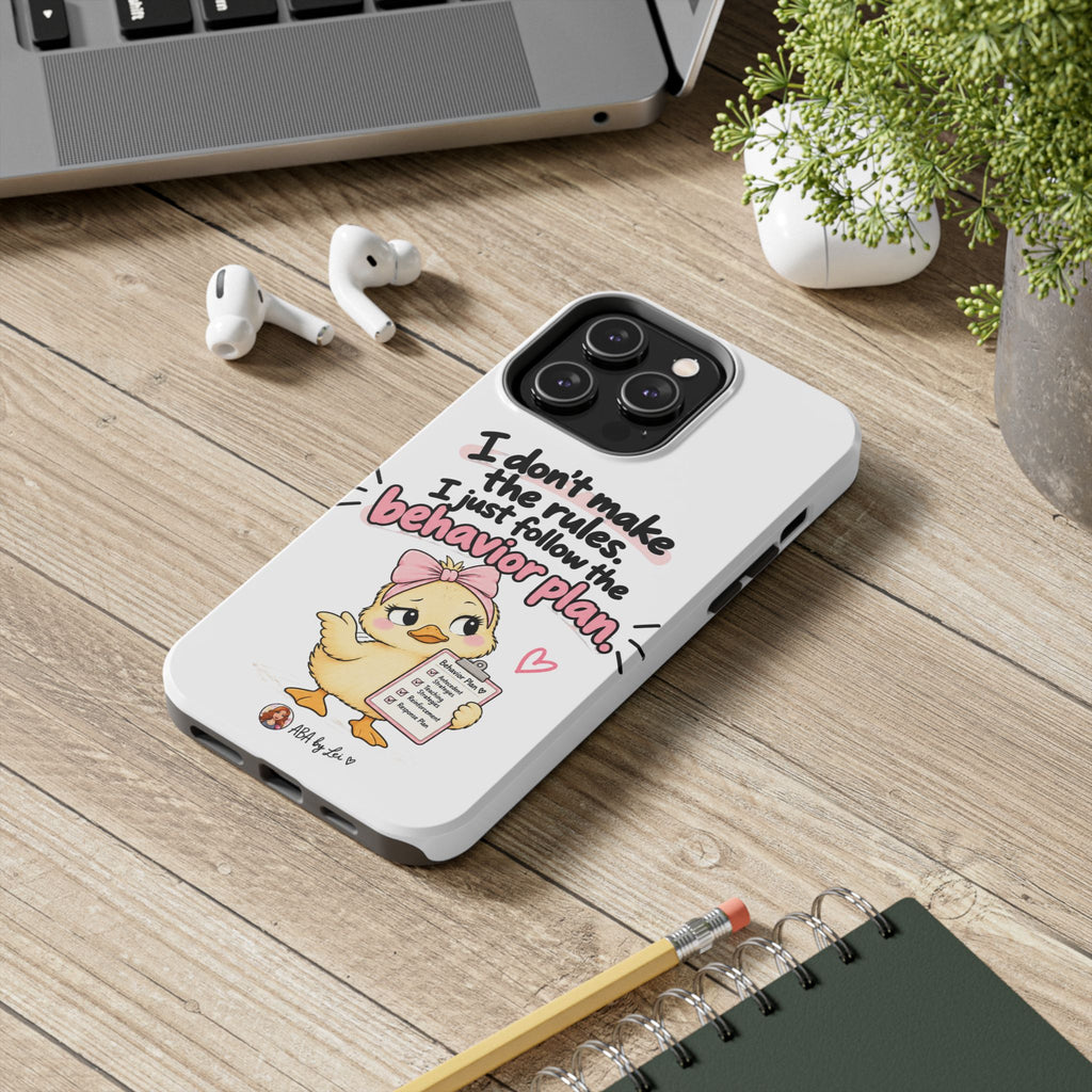 Cute Chick "I Don't Make the Rules" behavior plan phone case | Tough Phone Case