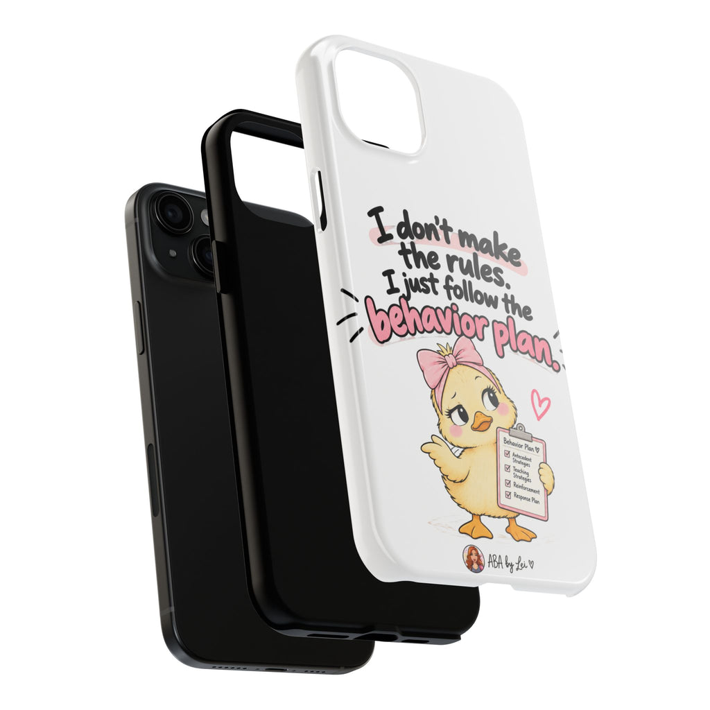 Cute Chick "I Don't Make the Rules" behavior plan phone case | Tough Phone Case