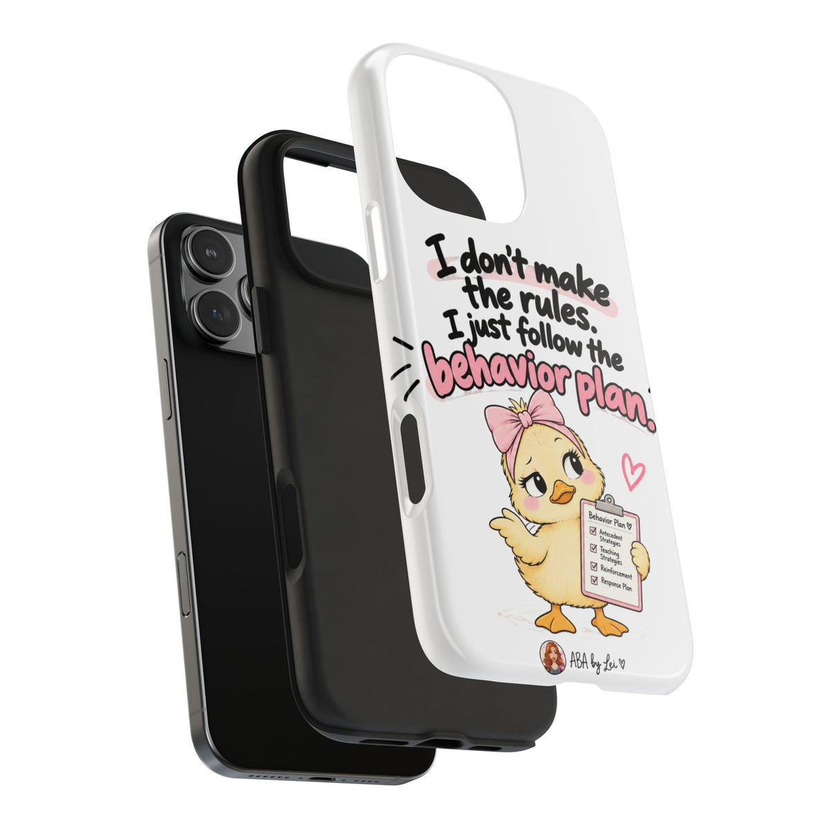 Cute Chick "I Don't Make the Rules" behavior plan phone case | Tough Phone Case