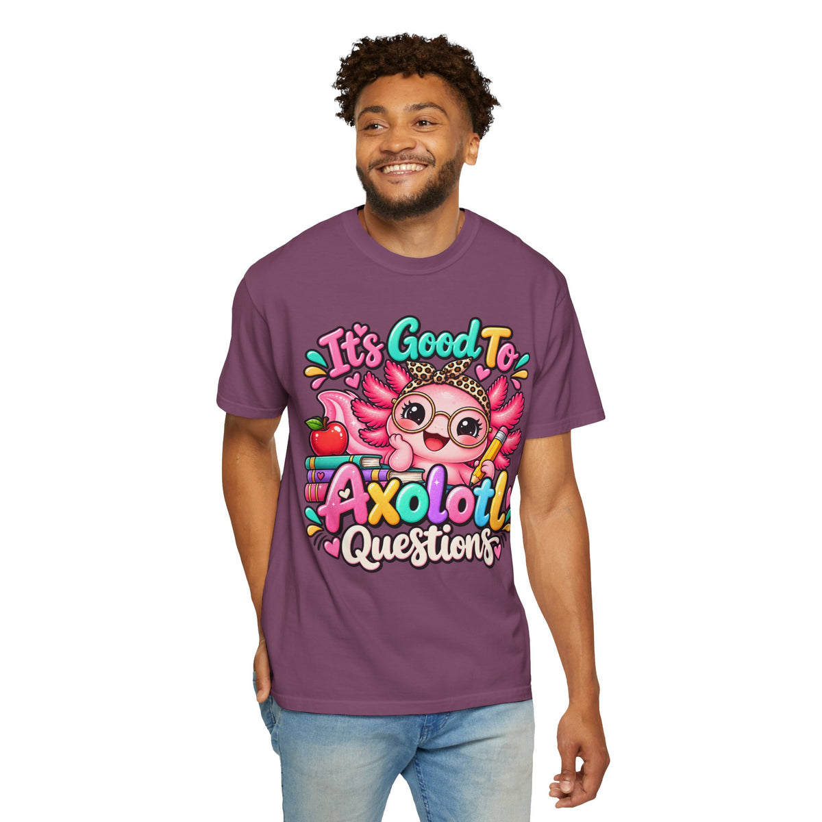It's Good To Axolotl Questions Brenda Tee | Cute Axolotl Cartoon, Colorful Study Design
