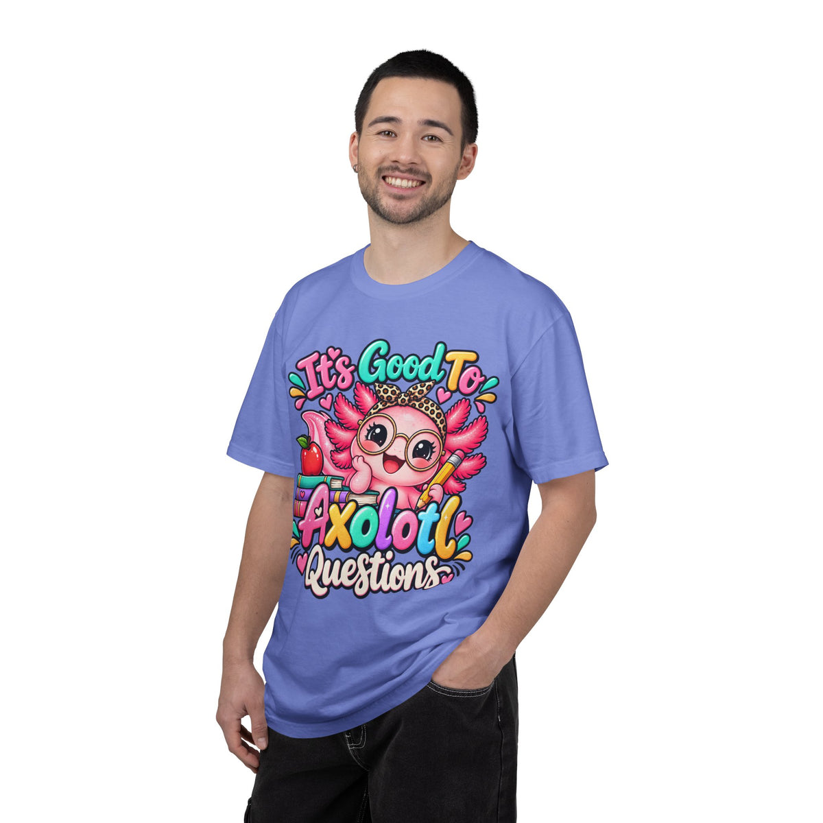 It's Good To Axolotl Questions Brenda Tee | Cute Axolotl Cartoon, Colorful Study Design