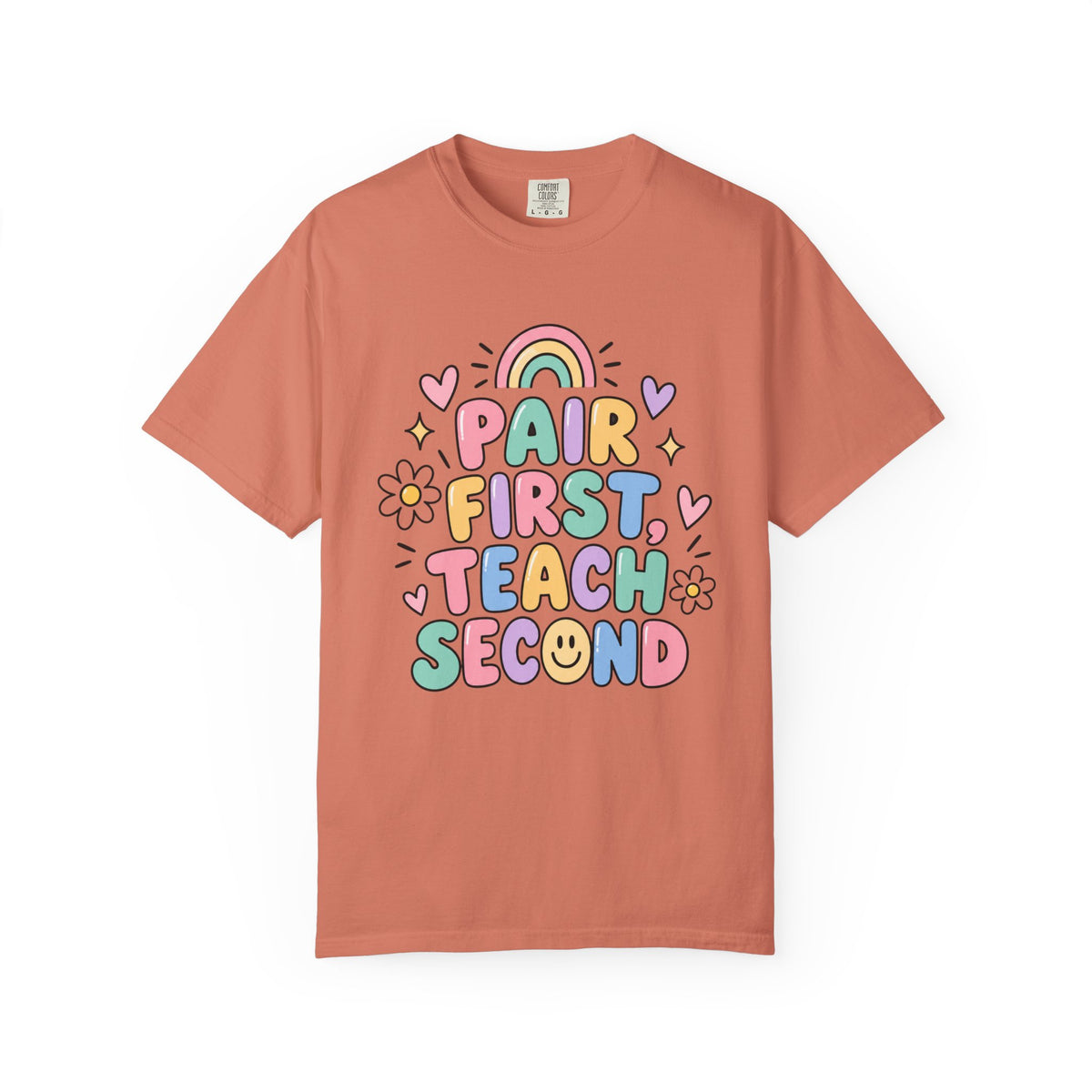 Pair First Teach Second T-Shirt | Cute Rainbow Classroom Design