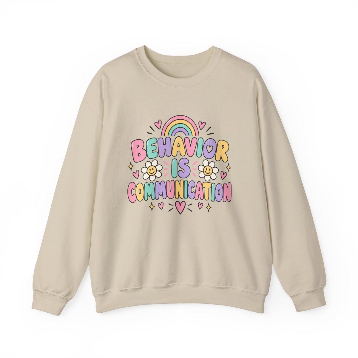 Behavior Is Communication Sweatshirt | Pastel Rainbow Floral Design