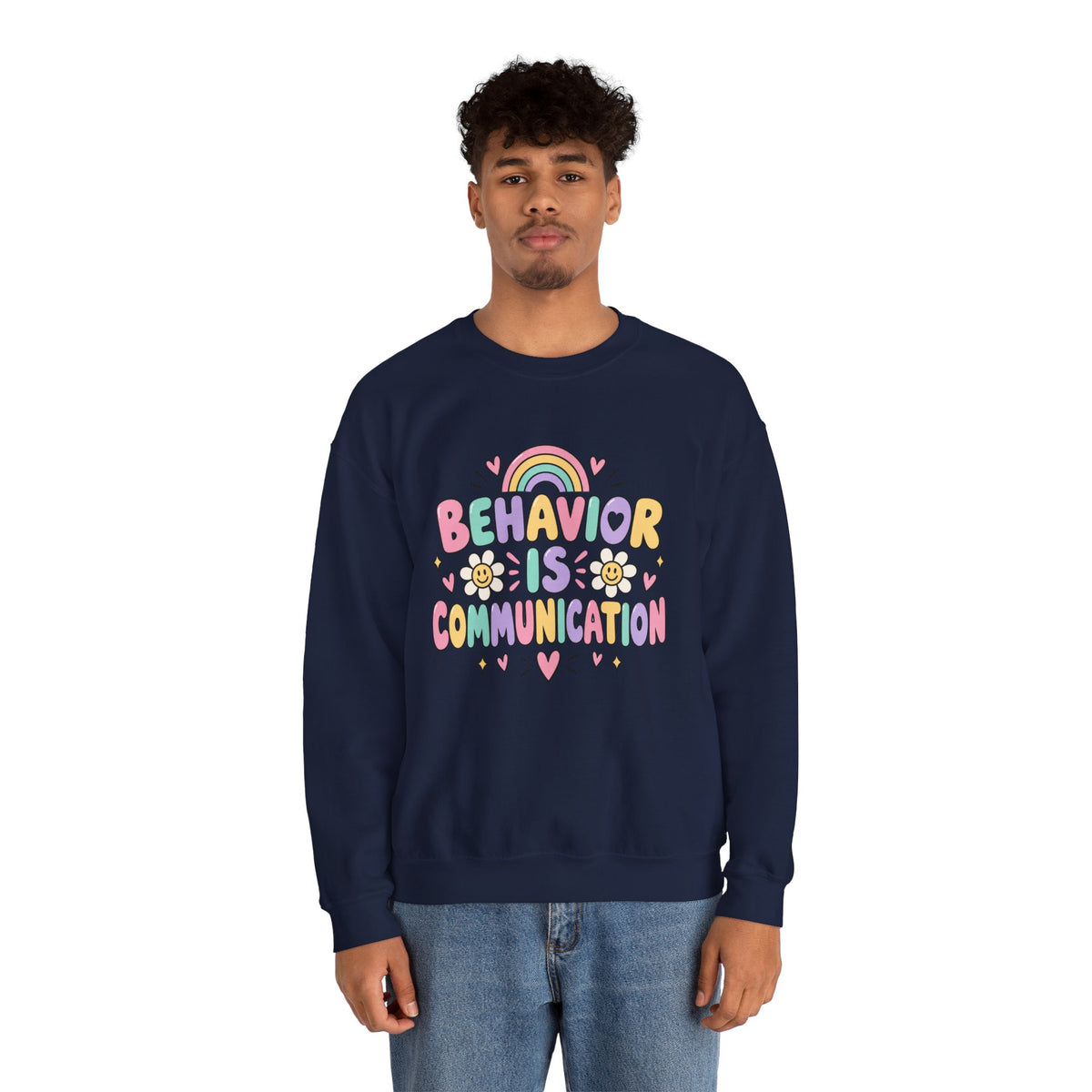Behavior Is Communication Sweatshirt | Pastel Rainbow Floral Design
