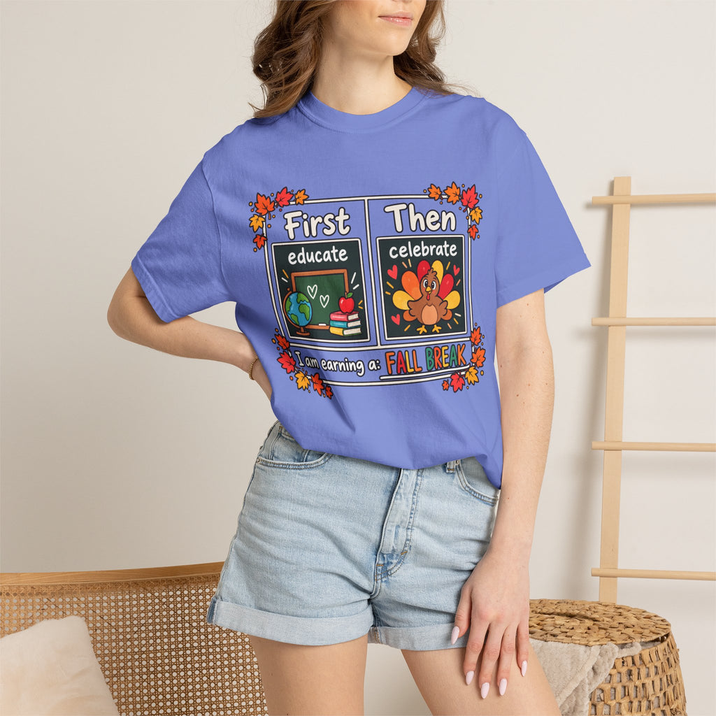 First Educate Then Celebrate fall break T-shirt | Teacher Autumn Design