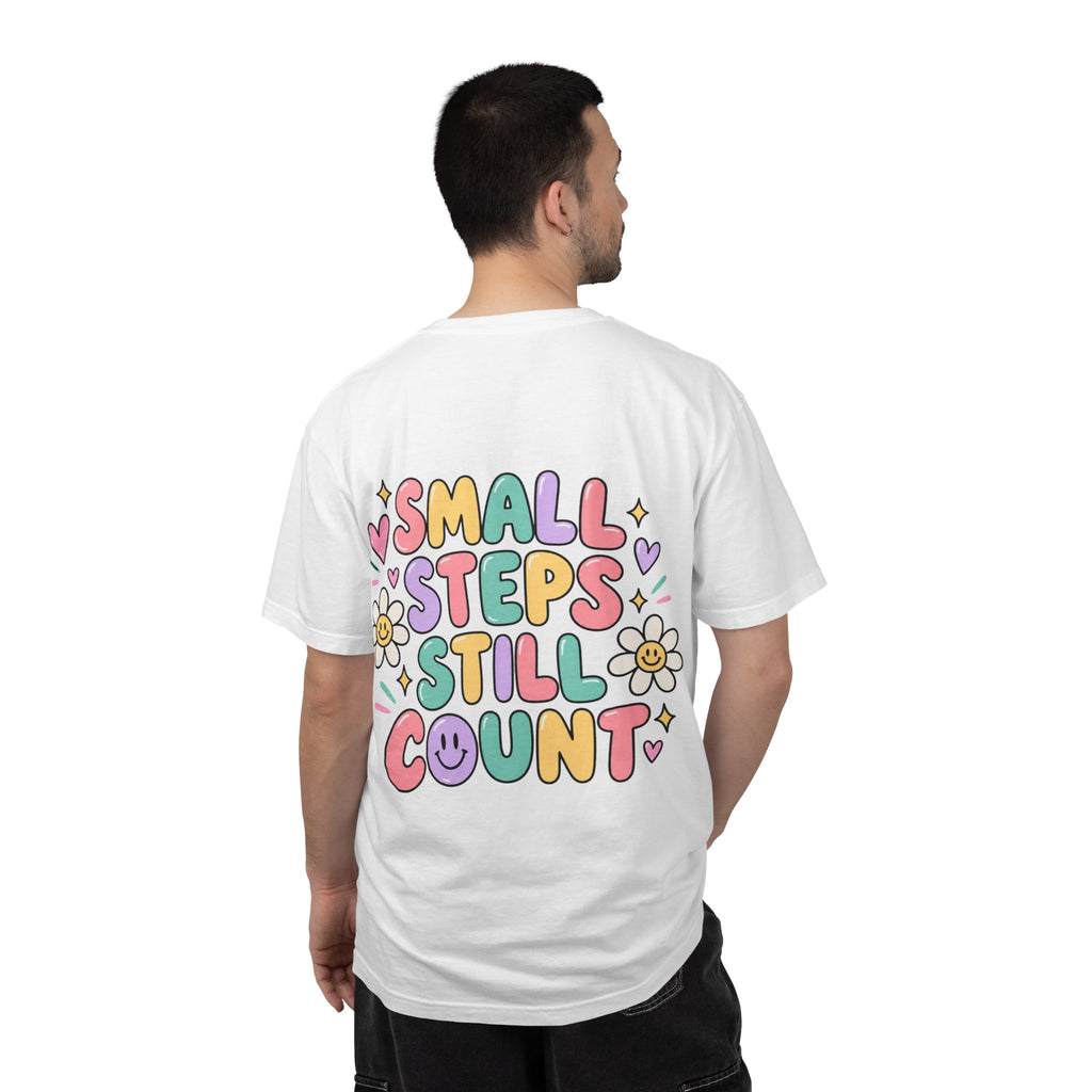 Reinforce the Good small steps still count T-Shirt | Positive Message Tee
