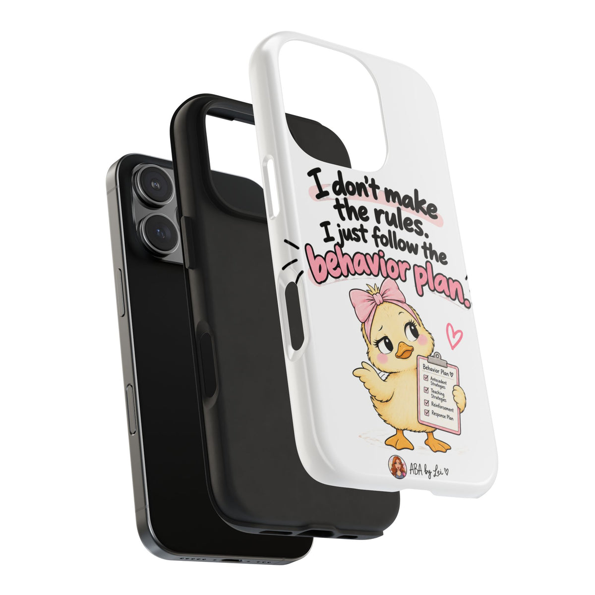 Cute Chick "I Don't Make the Rules" behavior plan phone case | Tough Phone Case