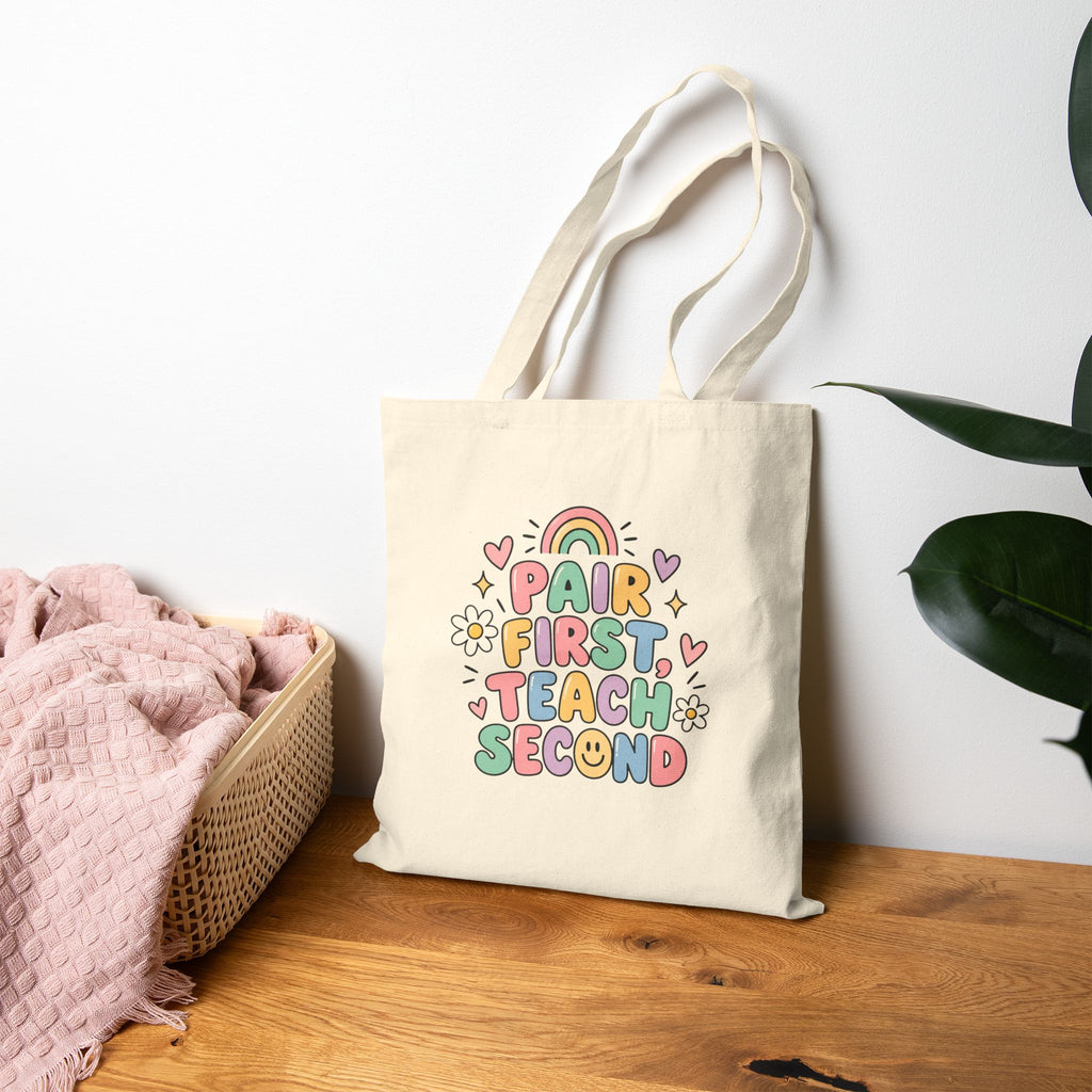 Pair First Teach Second Tote Bag | Teacher Tote, Cute Rainbow Classroom Design