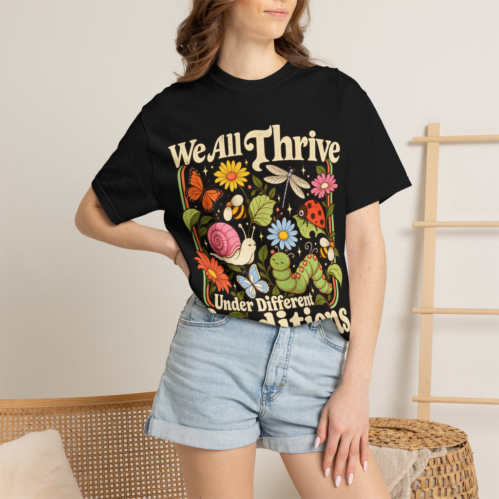 We All Thrive Under Different Conditions T-shirt | Floral Nature Illustration
