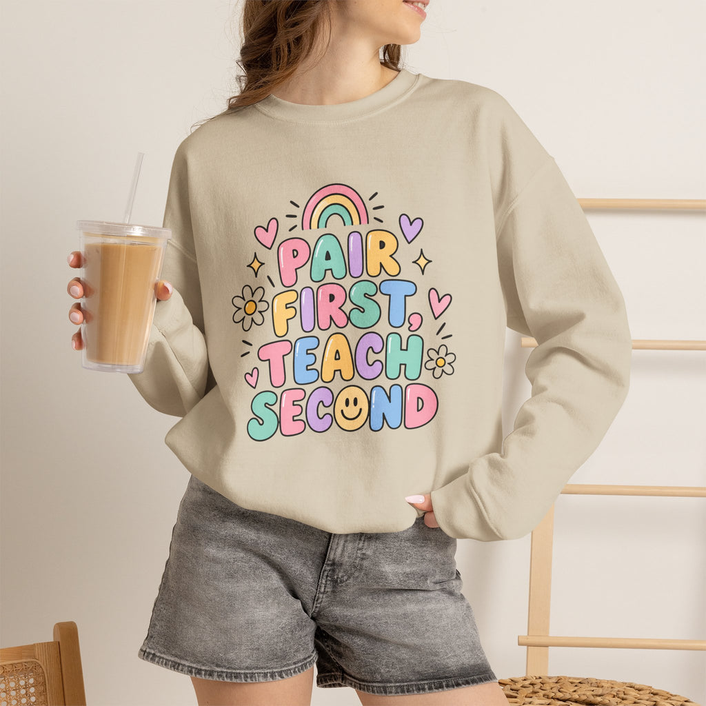 Pair First Teach Second Sweatshirt | Cute Rainbow Teacher Shirt
