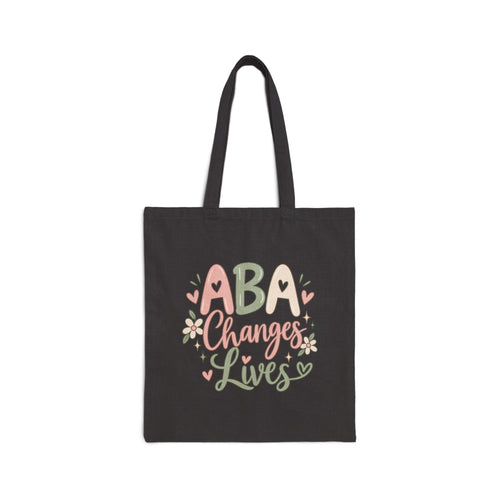 ABA Changes Lives Tote Bag | Therapist Appreciation, Behavioral Therapy Design