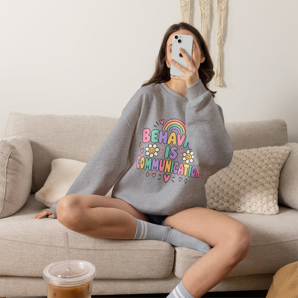 Behavior Is Communication Sweatshirt | Pastel Rainbow Floral Design